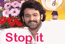 Prabhas Oh Stop It GIF