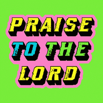 Praise To The Lord Sign GIF