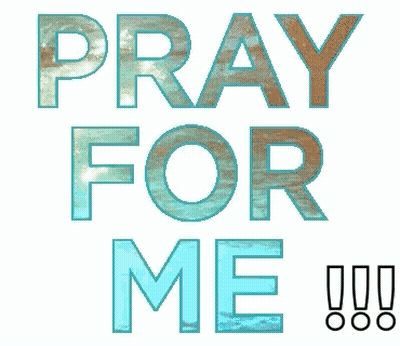 Pray For Me In Blue Letters GIF