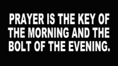 Prayer Is Key Of Morning Bolt Of Evening GIF