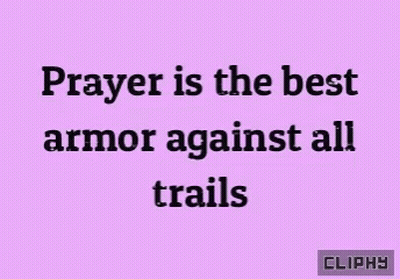 Prayer Is The Best Armor GIF