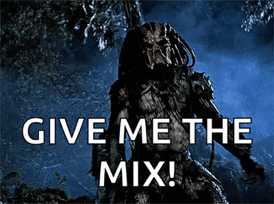 Predator Saying Give Me The Mix GIF