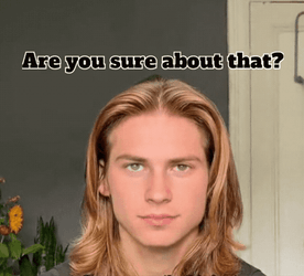 Pretty Boy Are You Sure About That GIF