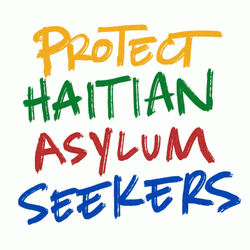 Protect Haitian Asylum