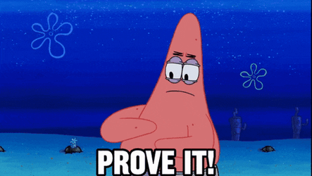Prove It Proof GIF