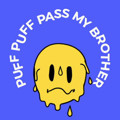 Puff Pass My Brother Smiley Face