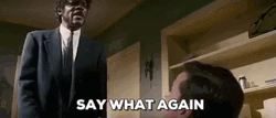 Pulp Fiction Say What Again GIF