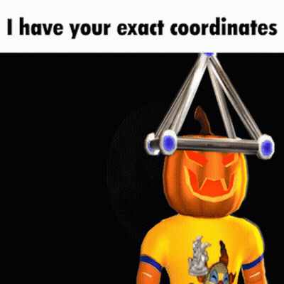 Pumpkin Head Character I Have Your Exact Coordinates GIF