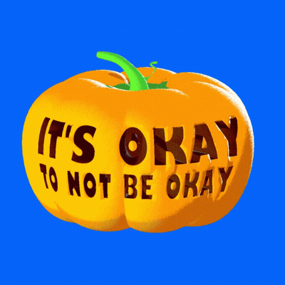 Pumpkin Saying It's Okay To Not Be Okay GIF