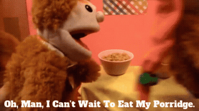 Puppet Saying Oh Man I Can't Wait To Eat My Porridge In Front Of Cereal GIF