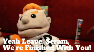 Puppet Telling Toothpaste Yeah Leave Scram We're Finished GIF