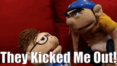 Puppets Saying They Kicked Me Out GIF