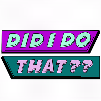 Purple And Green Sign Saying Did I Do That GIF