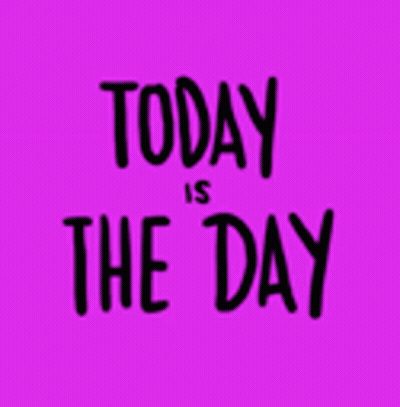 Purple Background Black Text Today Is The Day GIF
