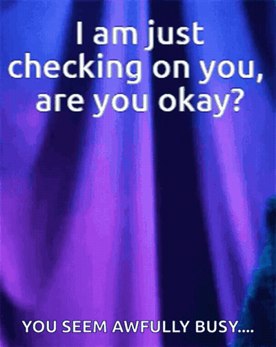 Purple Background I Am Just Checking On You Are You Okay GIF