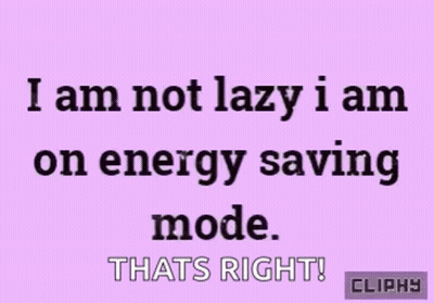 Purple Background I Am Not Lazy I Am On Energy Saving Mode GIF