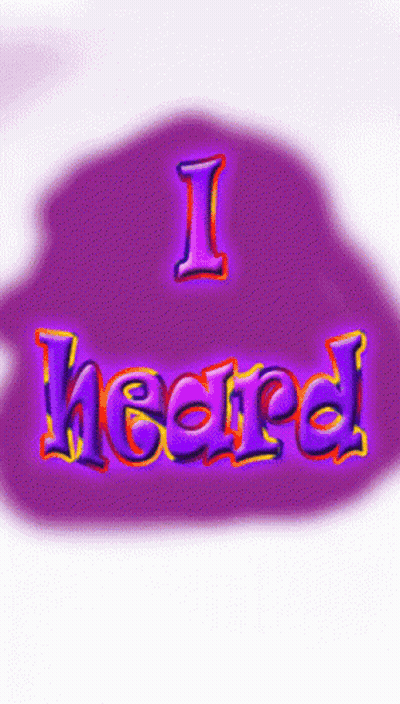 Purple Background Saying I Heard GIF