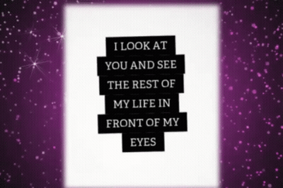 Purple Background With Quote I Look At You And See The Rest Of My Life In Front Of My Eyes GIF