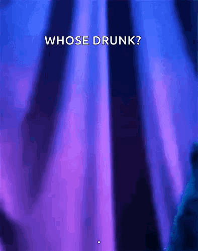 Purple Background With Whose Drunk GIF