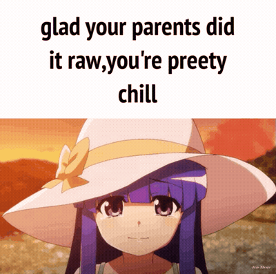 Purple Haired Anime Girl With White Hat Says Glad Your Parents Did It Raw You're Pretty Chill GIF