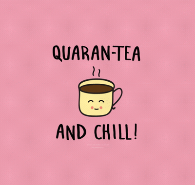 Quaran-Tea And Chill Cup GIF