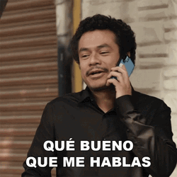 Que Bueno Que Me Hablas GIF