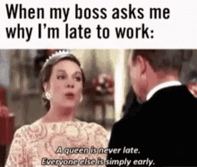 Queen Is Never Late GIF
