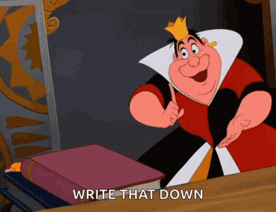Queen Of Hearts From Alice In Wonderland Pointing At A Book With The Words Write That Down Below Her GIF