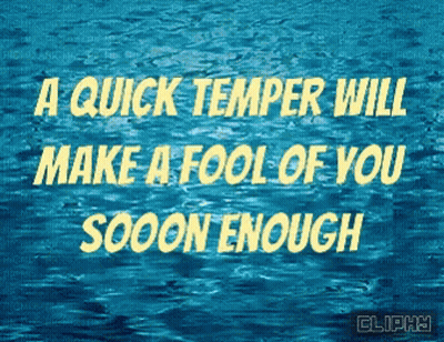 Quick Temper Will Make A Fool Of You Soon Enough On Blue Background GIF