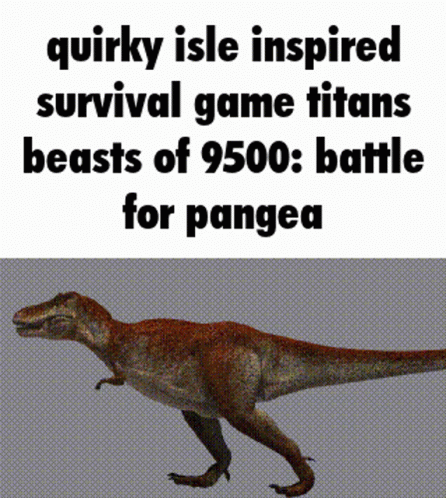 Quirky Isle Inspired Survival Game Titans Beasts Of 9500 : Battle For Pangaa GIF