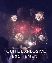 Quite Explosive Excitement GIF
