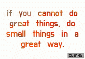 Quote From Cliphy About Doing Small Things Great GIF