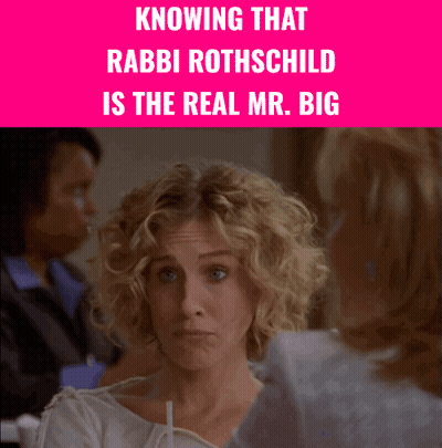Rabbi Rothschild Is The Real Mr. Big Poster GIF