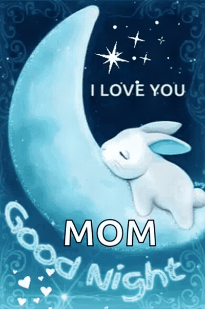 Rabbit On Crescent Moon Saying I Love You Mom Good Night GIF