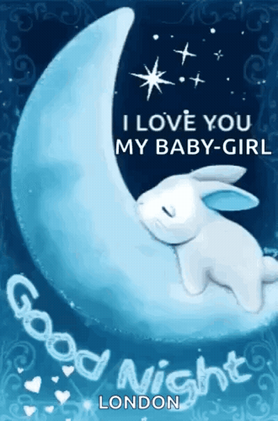 Rabbit Sleeping On Crescent Moon Saying I Love You My Baby Girl GIF