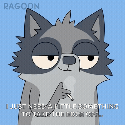 Raccoon Smoking Cigarette Saying I Just Need A Little Something To Take The Edge Off GIF