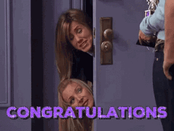 Rachel And Monica Congratulations