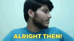 Raghav Bansal Alright Then GIF
