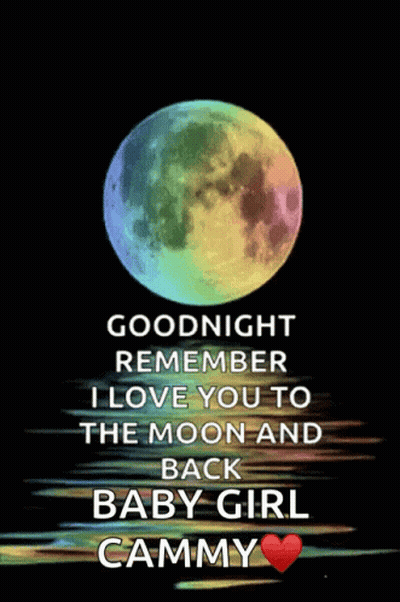 Rainbow Moon With Goodnight I Love You To The Moon And Back Baby Girl Cammy GIF