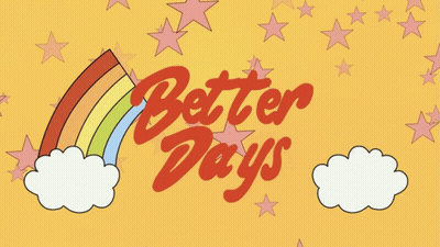 Rainbow Saying Better Days GIF