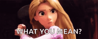 Rapunzel From Tangled Is Looking At The Camera And Says `` What You Mean ? '' GIF