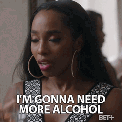 Rashada Crockett Im Gonna Need More Alcohol GIF