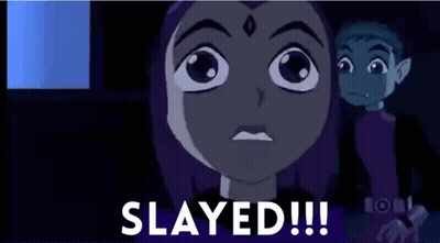 Raven From Teen Titans Go Standing Next To A Boy Saying Slayed GIF