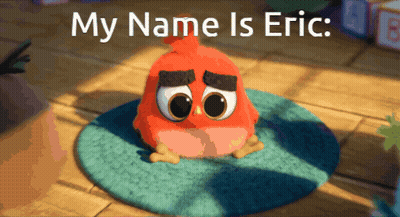 Red Angry Bird Saying My Name Is Eric