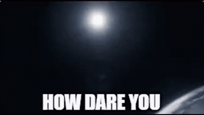 Red Background Saying How Dare You GIF