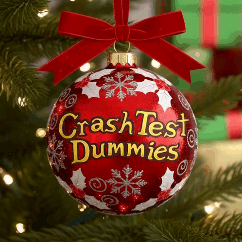 Red Christmas Ornament Saying Crash Test Dummies GIF