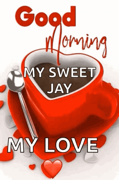 Red Heart Coffee Cup Good Morning My Sweet Jay My Love GIF
