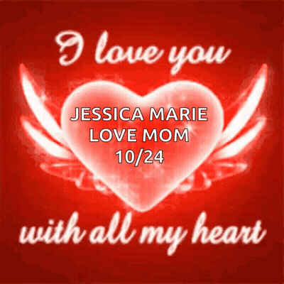 Red Heart I Love You Jessica Marie Love Mom 10/24 GIF