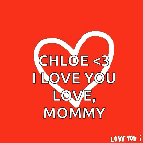 Red Heart With Chloe I Love You Love Mommy GIF