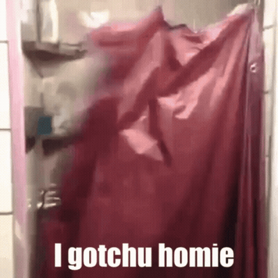 Red Shower Curtain I Gotchu Homie GIF
